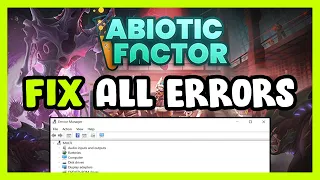 FIX Abiotic Factor Crashing, Freezing, Not Launching, Stuck & Black Screen