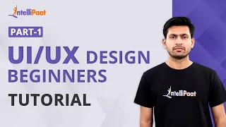 What is UI/IX Design | UI/UX Design Beginners Tutorial Part-1 | Intellipaat