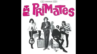 The Primates  – We Are The Primates (garage rock, garage revival) Full album