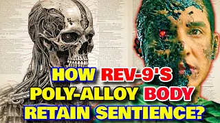 Rev 9 Terminator Explored - How Rev-9's Poly Alloy Retain Sentience When It Separates?