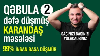 QƏBULA 2 DƏFƏ DÜŞMÜŞ (Karandaş Məsələsi)