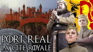 PORT-REAL : la capitale du royaume des 7 couronnes 👑 - GAME OF THRONES