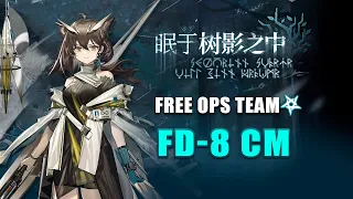 [Arknights-CN] FD-8 CM, Free Ops Team, Alter Silence's Protection