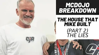 McDojo Breakdown: The House that Mike Built (Part 2 - The Lies)