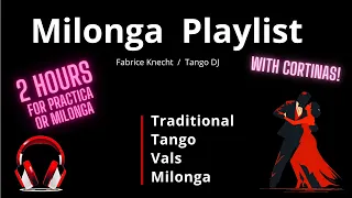 MILONGA with Cortinas - Traditional Tango, Vals, Milonga, 2-hour Playlist