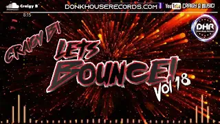 Craigy B! - Let's Bounce Vol 18 - DHR