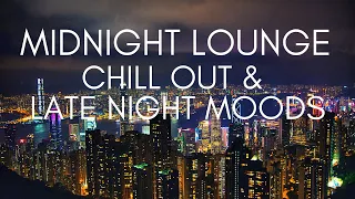 🔴MIDNIGHT LOUNGE - Lounge Music, Easy Listening & Chill Out - Late Night Moods