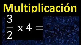 3/2 por 4 , como multiplicar una fraccion por un numero , multiplicacion