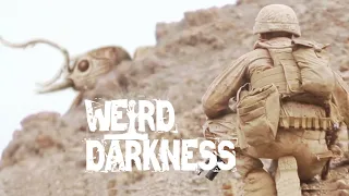 “MONSTERS AND THE MILITARY” and More Dark, True Stories! #WeirdDarkness