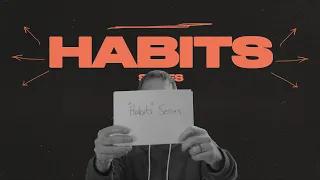 Habits Series - Promo Video