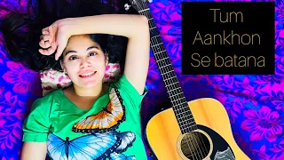 Tum Aankhon Se Batana👀 🎶Guitar Cover | Sanju Gomz | | Female Guitar Cover |