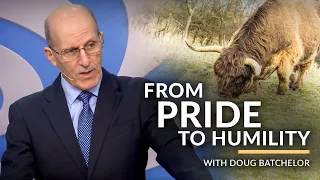 "From Pride to Humility" with Doug Batchelor (Amazing Facts)