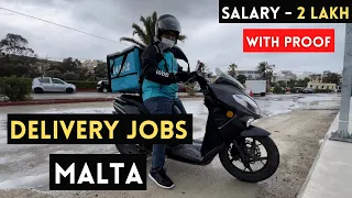 Delivery Jobs in Malta ! Live Delivery Job Experience! Salary - 2 Lakhs with Proof.