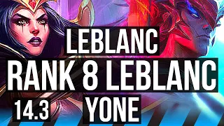 LEBLANC vs YONE (MID) | Rank 8 LeBlanc | KR Challenger | 14.3