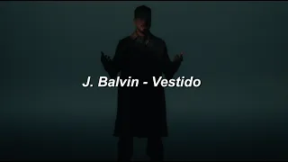 J. Balvin  - Vestido 🔥|| LETRA