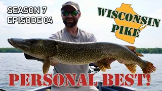 Personal Best WISCONSIN Northern Pike! S7.E04