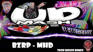 BZRP - MHD, TECH HOUSE REMIX (Junge K Hot Top Mashup)