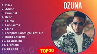 O z u n a 2024 MIX Sus Mejores Éxitos ~ 2010s Music ~ Top Urbano, Reggaeton, Latin, Latin Pop Music