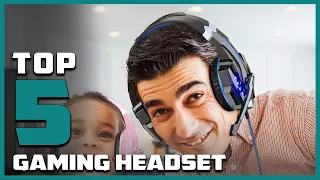 Top 5 Best Gaming Headsets in 2024 | Detailed Reviews & Buyer's Guide
