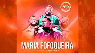 Grupo PQN - Maria Fofoqueira / Perdeu a Cor