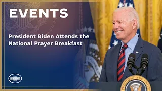 President Biden Attends the National Prayer Breakfast