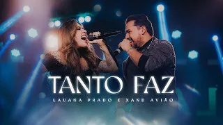 Lauana Prado, Xand Avião - Tanto Faz