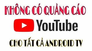 Tivi ASANZO | Hướng Dẫn Tải Ứng Dụng Youtube Không Quảng Cáo Trên AndroidTV Asanzo