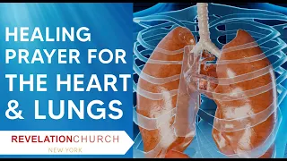 Healing Prayer For Heart & Lungs
