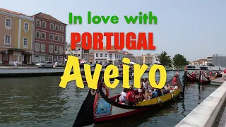 In love with Portugal: AVEIRO - Venice of Portugal