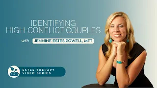 Identifying High-Conflict Couples and How to improve communication