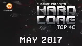 May 2017 | Q-dance Presents Hardcore Top 40