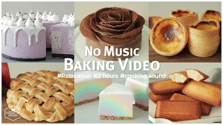 2 hours No Music Baking Video | Relaxation Cooking Sounds | Cake, Cheesecake, Cookies