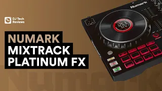 Numark Mixtrack Platinum FX: The Best Entry Level DJ Controller Ever?