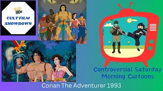 Conan the Adventurer! Controversial Saturday Morning Cartoons - a Cult Film Showdown podcast special