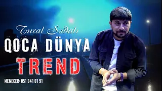 Tural Sedali - Qoca Dunya 2021