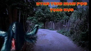 Creepy story-nyab tsim niam pog tuag ua dab part2 2019-05-17