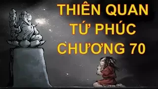 Thiên quan tứ phúc [ tác giả: Mặc Hương Đồng Khứu ] - chương 70