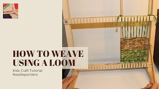 How to Weave Using a Loom