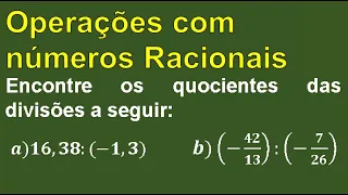 Encontre os quocientes das divisões a seguir