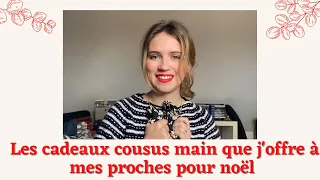 Les cadeaux cousus main que j'offre à mes proches pour Noël