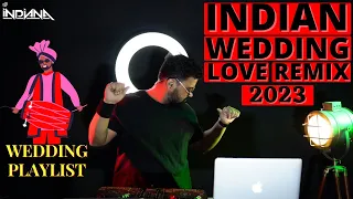 DJ Indiana- Bollywood Wedding Love Dance Remix 2023| Wedding Mashup Romantic Songs| Wedding Non-Stop