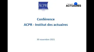 Conférence ACPR - Institut des actuaires - 30/11/2021