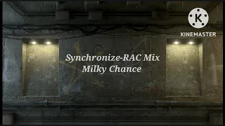 Synchronize-RAC Mix by Milky Chance in 8d