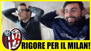 RIGORE PER IL MILAN!!! 👏 👏 👏 BOLOGNA - MILAN: 1-2 // LIVE REACTION feat STEVE