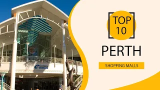 Top 10 Shopping Malls to Visit in Perth | Australia - English