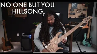 No One But You - Hillsong (Bass Cover)