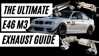 The Ultimate E46 BMW M3 Exhaust Guide and Sound Clip Compilation
