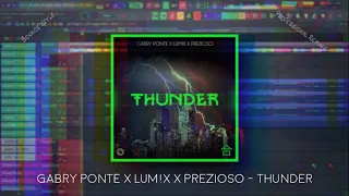 Gabry Ponte x LUM!X x Prezioso - Thunder [Fl Studio Remake] FLP + ACAPELLA