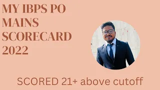 MY IBPS PO MAINS SCORECARD 2022 AFTER INTERVIEW || 21+ marks above cutoff 🤞 #ibps #ibpspo #banking