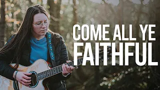 O Come, All Ye Faithful - Live Acoustic Performance